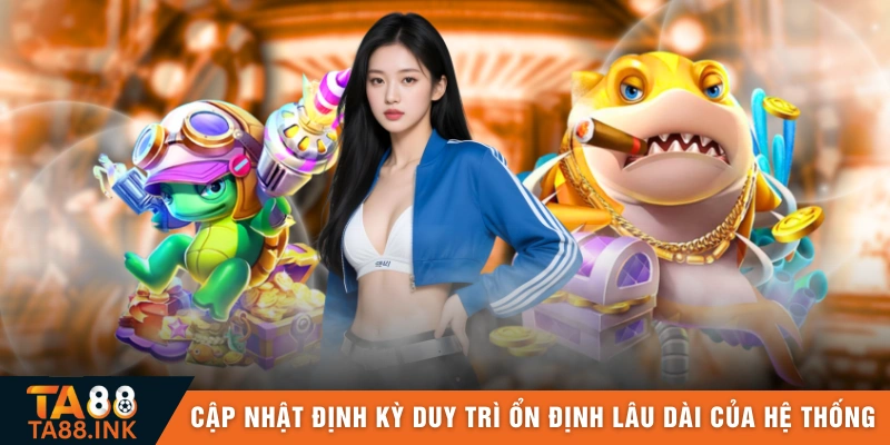 Cập nhật định kỳ giúp duy trì sự ổn định lâu dài của hệ thống